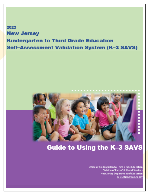 New Jersey Kindergarten to Third Grade Education Self–Assessment Validation System (K–3 SAVS)